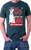 Don't Hurt My Dog Unisex T-Shirt