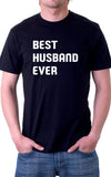 Best Husband Ever Unisex T-Shirt