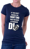 You Need A Stronger D! Women's Fit T-Shirt