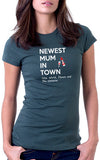 Newest Mum In Town Women's Fit T-Shirt
