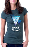 Dogs Are Heroes Women's Fit T-Shirt