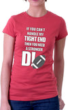 You Need A Stronger D! Women's Fit T-Shirt
