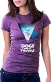 Dogs Are Heroes Women's Fit T-Shirt