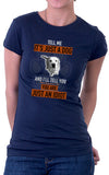 It's Not Just A Dog Women's Fit T-Shirt