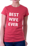 Best Wife Ever Women's Fit T-Shirt
