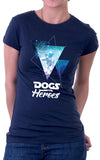 Dogs Are Heroes Women's Fit T-Shirt