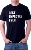 Best Employee Ever Unisex T-Shirt