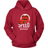 Speed Is A Lifestyle Hoodie