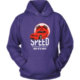 Speed Is A Lifestyle Hoodie